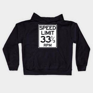 Speed Limit 33 1/3 rpm Kids Hoodie